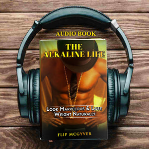 THE ALKALINE LIFE AUDIOBOOK VERSION